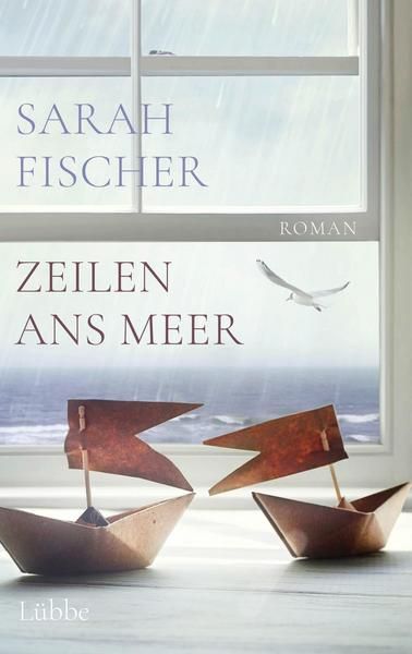 «Zeilen ans Meer» von Sarah Fischer