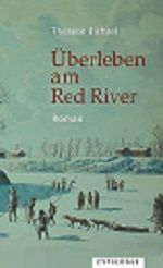 «Überleben am Red River» von Therese Bichsel